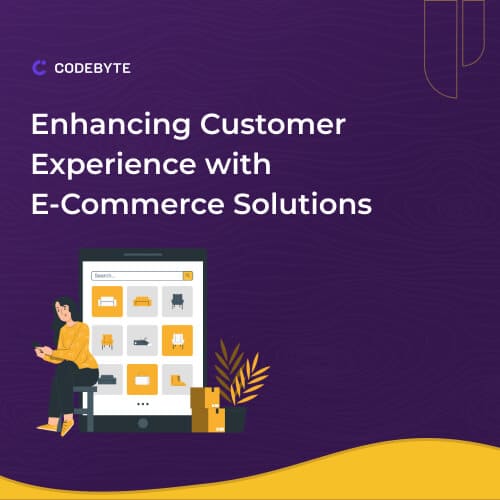 enhancing customer experience with e commerce solutions