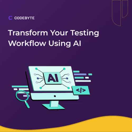 transform testing workflow using AI